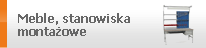 Meble, stanowiska montażowe